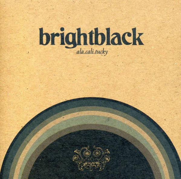 Brightblack - Ala.Cali.Tucky | Galaxia (glx-20) Brightblack - Ala.Cali.Tucky | Galaxia (glx-20)