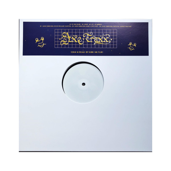 Kirk The Flirt - Cease & Desist Ep | Axe Traxx (AXTX007)