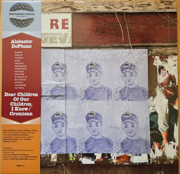 Alabaster DePlume - Dear Children Of Our Children, I Knew / Cremisan | International Anthem Recording Company (IARC0110)