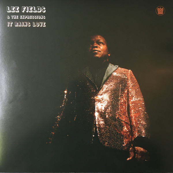 Lee Fields & The Expressions - It Rains Love | Big Crown Records (BC067-LP)