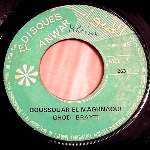 Boussouar El Maghnaoui - Ghodi Brayti / Diri Lataye | Disques El Anwar (263)