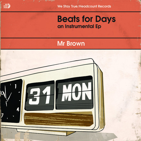 Mr. Brown - Beats For Days : An Instrumental Ep | We Stay True (WSTV001)