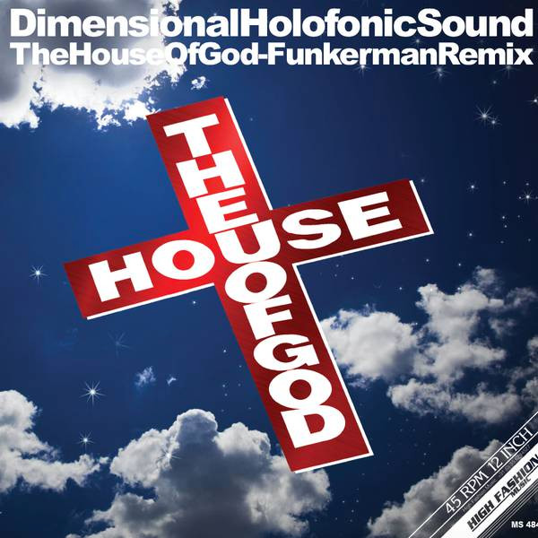 Dimensional Holofonic Sound - The House Of God - Funkerman Remix | High Fashion Music (MS 484)