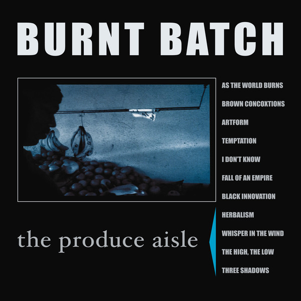 Burnt Batch - The Produce Aisle | 90's Tapes (90STAPES50.1) - main