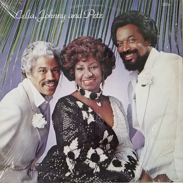 Celia Cruz , Johnny Pacheco and Pete Rodriguez - Celia, Johnny And Pete | Vaya Records (JMVS 90) - main