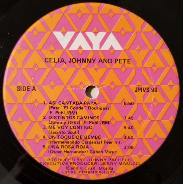 Celia Cruz , Johnny Pacheco and Pete Rodriguez - Celia, Johnny And Pete | Vaya Records (JMVS 90) - 3