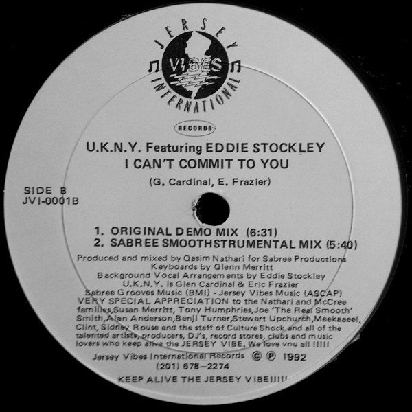 U.K.N.Y. Featuring Eddie Stockley - I Can't Commit To You | Jersey Vibes International Records (JVI-0001) - 2 U.K.N.Y. Featuring Eddie Stockley - I Can't Commit To You | Jersey Vibes International Records (JVI-0001) - 2