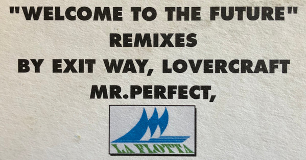 Exit Way - Welcome To The Future (Remixes) | Unknown Label (LJS 6922) Exit Way - Welcome To The Future (Remixes) | Unknown Label (LJS 6922)