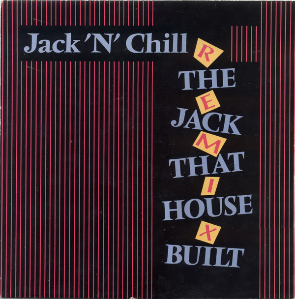 Jack 'N' Chill - The Jack That House Built (Remix) | 10 Records (TENX 174) Jack 'N' Chill - The Jack That House Built (Remix) | 10 Records (TENX 174)