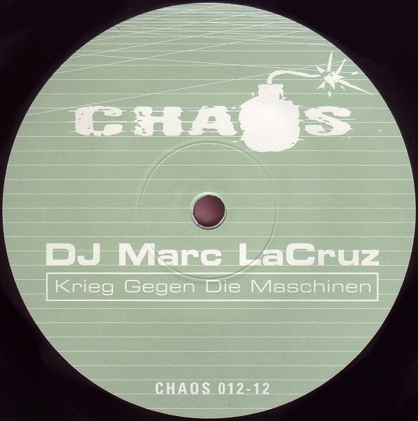 Marc La Cruz - Krieg Gegen Die Maschinen | Chaos Records (CHAOS 012-12) - 3