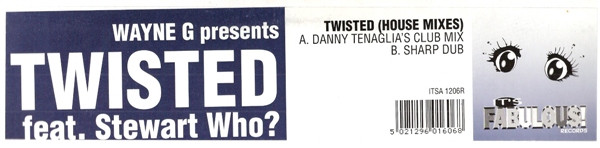 Wayne G Presents Twisted Feat. Stewart Who? - Twisted (House Mixes) | It's Fabulous! Records (ITSA 1206R)