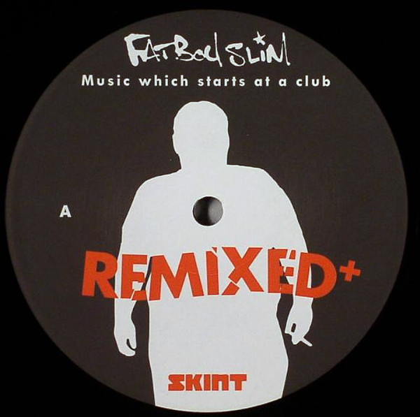Fatboy Slim - Remixed+ | Skint (brassic77lps)