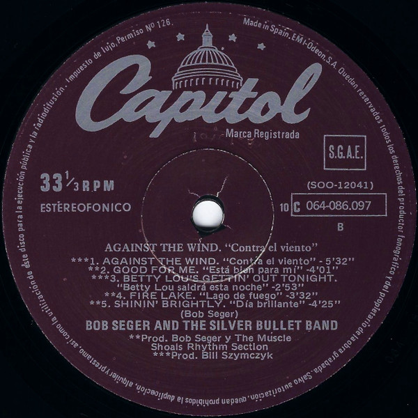 Bob Seger And The Silver Bullet Band - Against The Wind = Contra El Viento | Capitol Records (10C 064-086097) - 4