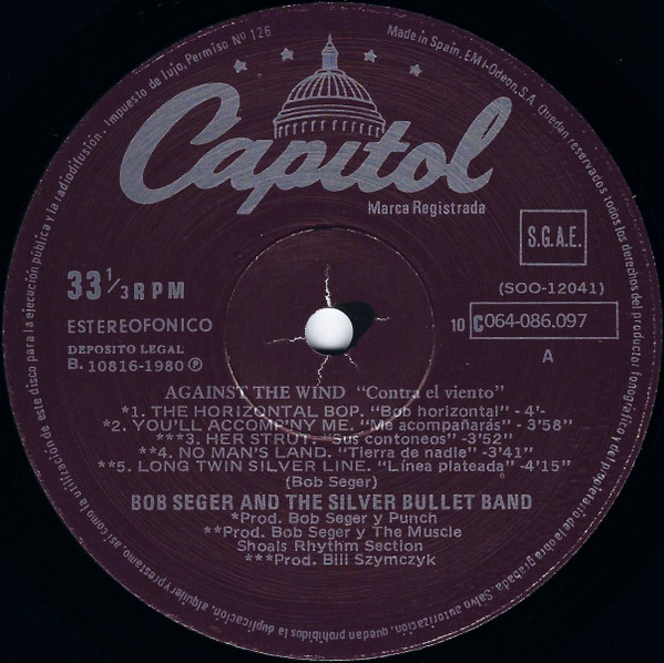 Bob Seger And The Silver Bullet Band - Against The Wind = Contra El Viento | Capitol Records (10C 064-086097) - 3