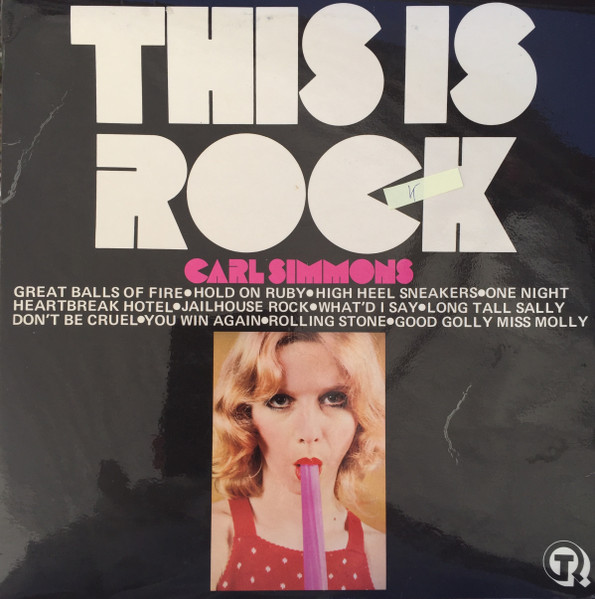 Carl Simmons - This Is Rock | Turnover Records (TUR 203) Carl Simmons - This Is Rock | Turnover Records (TUR 203)