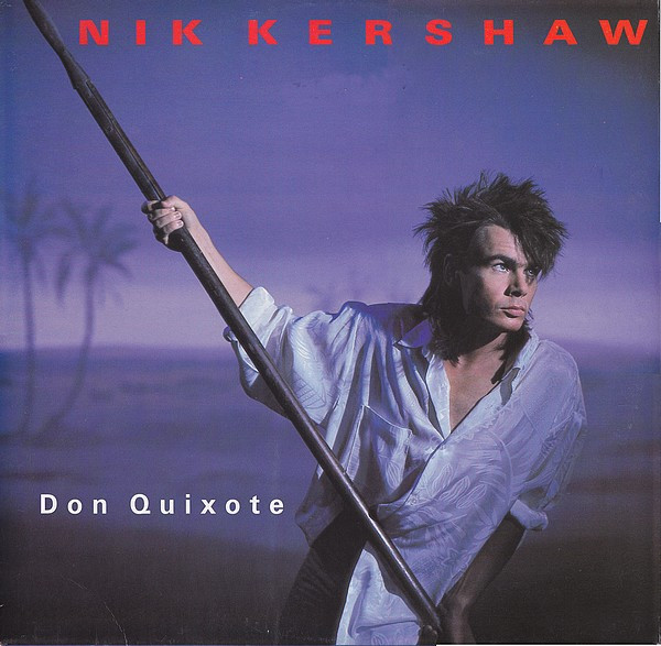 Nik Kershaw - Don Quixote | MCA Records (258 973-0) - main