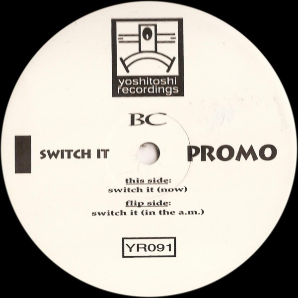 BC - Switch It | Yoshitoshi Recordings (YR091)