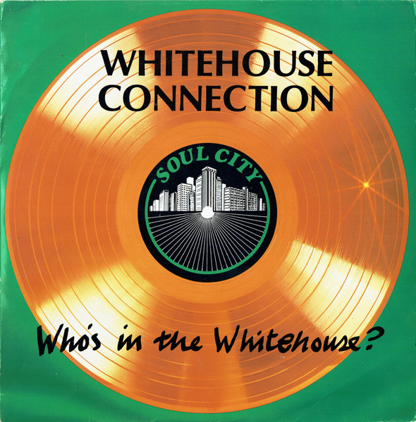 Whitehouse Connection - Who's In The Whitehouse? | Soul City (SITY T 6) - main