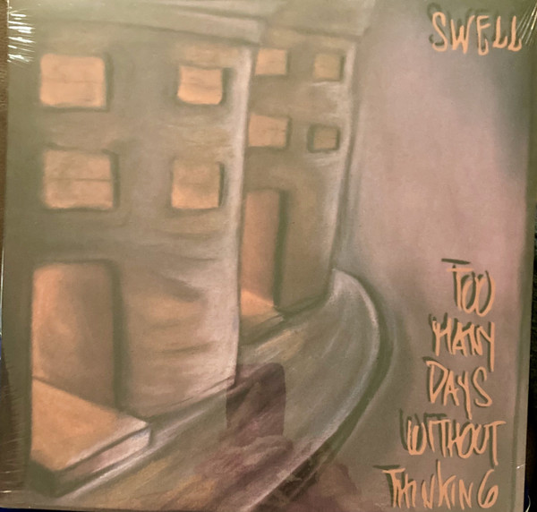 Swell - Too Many Days Without Thinking | Beggars Banquet (BBQ2689LPE) Swell - Too Many Days Without Thinking | Beggars Banquet (BBQ2689LPE)