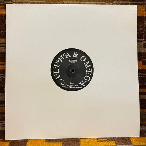 Alpha & Omega - Pure and Clean | Partial Records (PRTL12023)