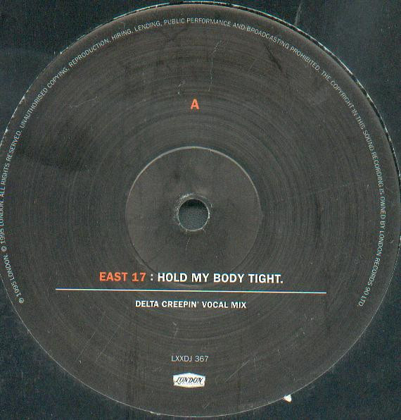 East 17 - Hold My Body Tight | London Records (LXXDJ 367)
