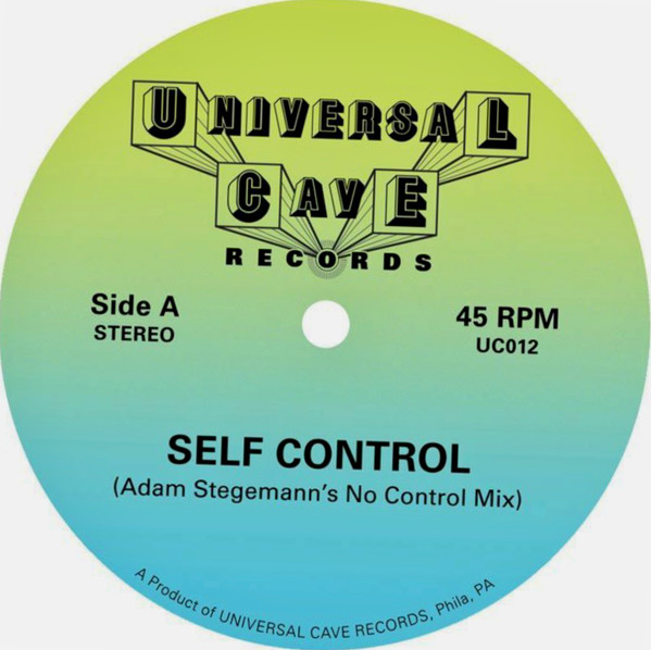 Adam Stegemann & Universal Cave - Self Control / Up All Night / Too Much | Universal Cave (UC012)