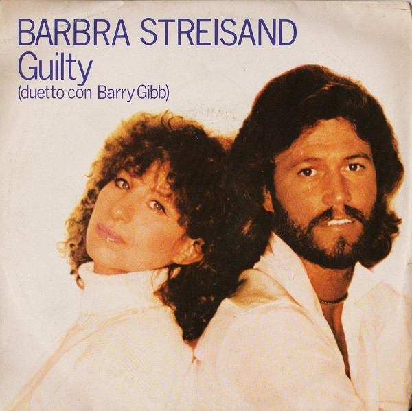 Barbra Streisand Duetto Con Barry Gibb - Guilty | CBS (CBS 9315)