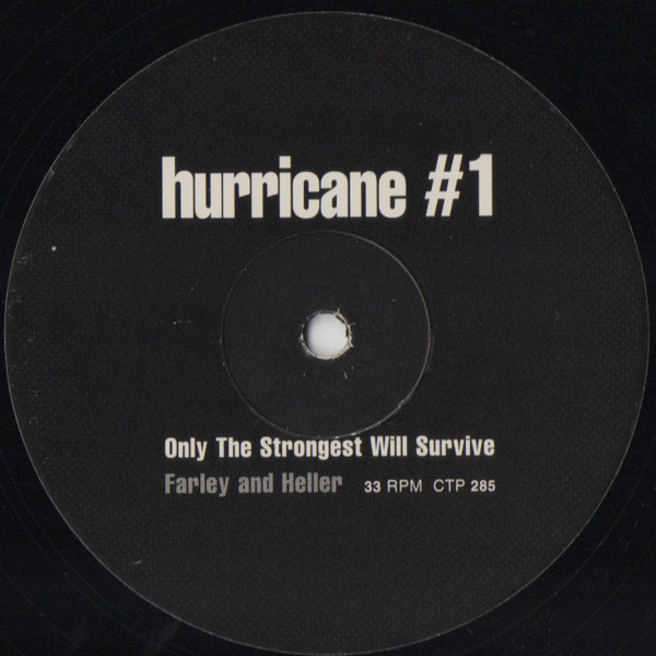 Hurricane #1 - Only The Strongest Will Survive (Farley And Heller) | Creation Records (CTP 285)