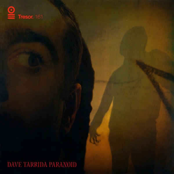 Dave Tarrida - Paranoid | Tresor (Tresor 161)
