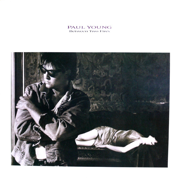 Paul Young - Between Two Fires | Columbia (FC 40543) - main