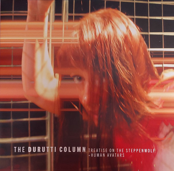 The Durutti Column - Treatise On The Steppenwolf + Human Avatars | Factory Benelux (FBN 63)