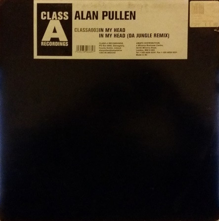 Alan Pullen - In My Head | Class A Recordings (CLASSA003)