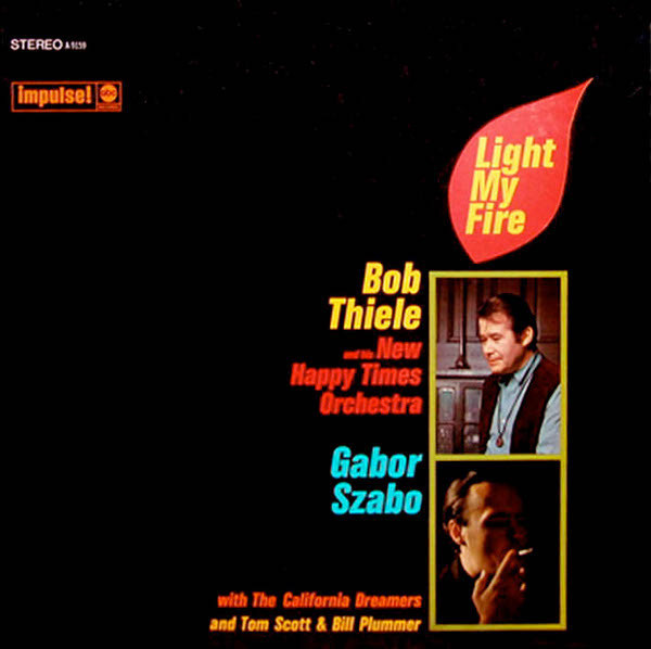 Bob Thiele And His New Happy Times Orchestra / Gabor Szabo With The California Dreamers And Tom Scott & Bill Plummer - Light My Fire | Impulse! (AS-9159) Bob Thiele And His New Happy Times Orchestra / Gabor Szabo With The California Dreamers And Tom Scott & Bill Plummer - Light My Fire | Impulse! (AS-9159)