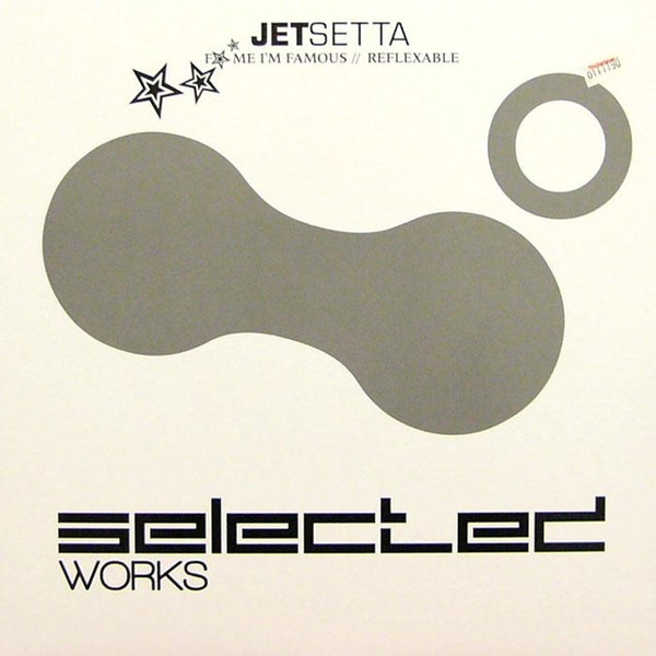 Jetsetta - F*** Me I'm Famous / Reflexable | Selected Works (SW08)