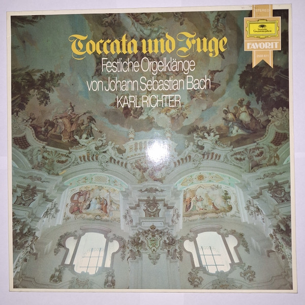 Johann Sebastian Bach , Karl Richter - Toccata Und Fuge - Festliche Orgelklänge | Deutsche Grammophon (2535 611) - 2