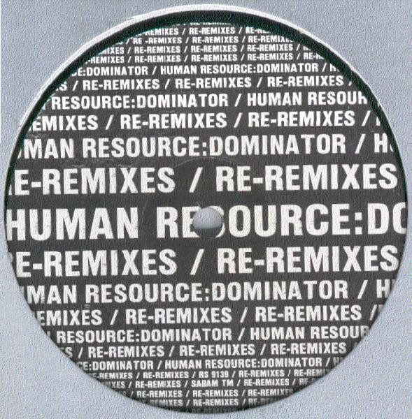 Human Resource - Dominator (Re-Remixes) | R & S Records (RS 9139) Human Resource - Dominator (Re-Remixes) | R & S Records (RS 9139)