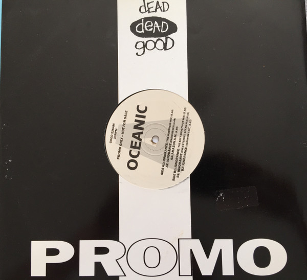 Oceanic - Ignorance | Dead Dead Good (GOOD 22SAM)