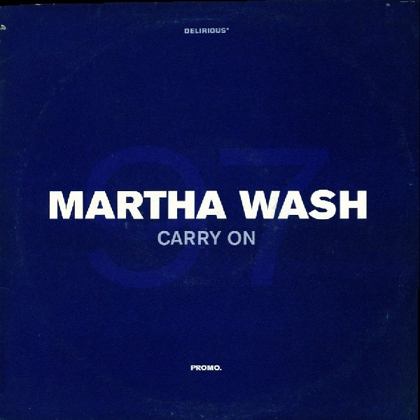 Martha Wash - Carry On | Delirious (DELIR 6)