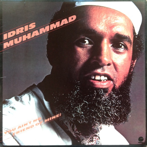 Idris Muhammad - You Ain't No Friend Of Mine! | Fantasy (F-9566) - main