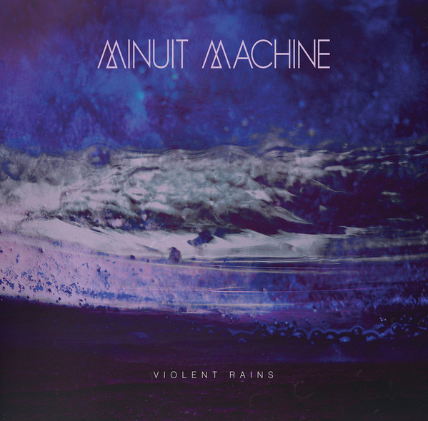 Minuit Machine - Violent Rains | No Emb Blanc (NEB019) - main