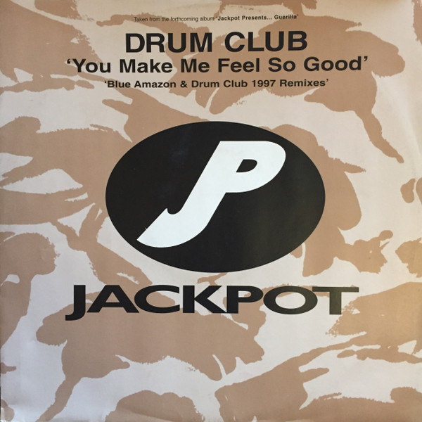 Drum Club - You Make Me Feel So Good (Blue Amazon & Drum Club 1997 Remixes) | Jackpot (WIN 018)