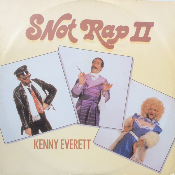 Kenny Everett - Snot Rap ll | RCA (KENT 2)