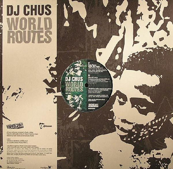 DJ Chus - World Routes (Part 1) | Iberican! Recordings (IBER020A) - 2