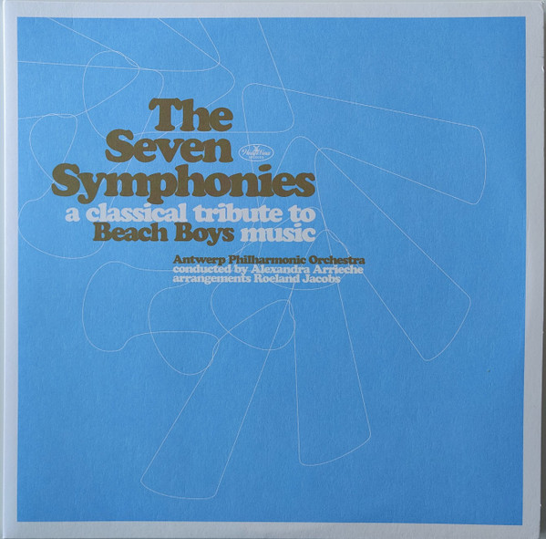 Philharmonie Van Antwerpen - The Seven Symphonies A Classical Tribute To Beach Boys Music | Wedgeview Music (WVM2022002) - main