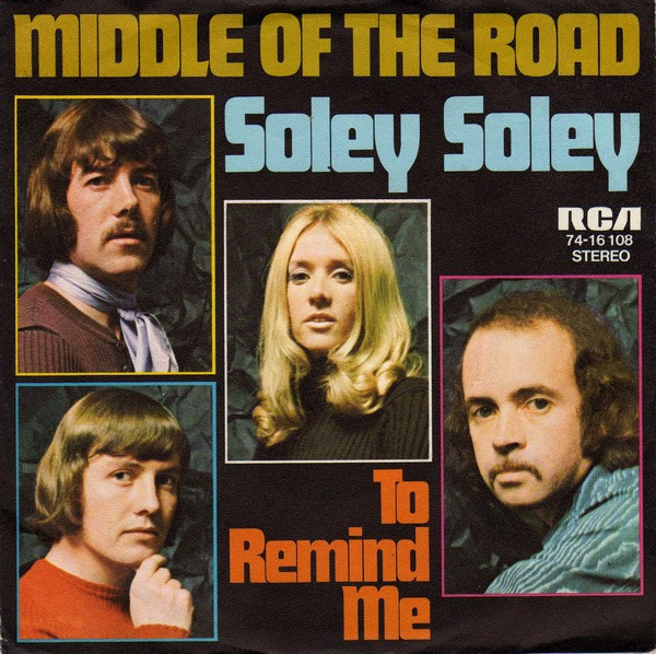 Middle Of The Road - Soley Soley | RCA Victor (74-16 108)
