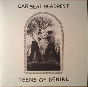 Car Seat Headrest - Teens Of Denial | Matador (OLE-1091-1) - main