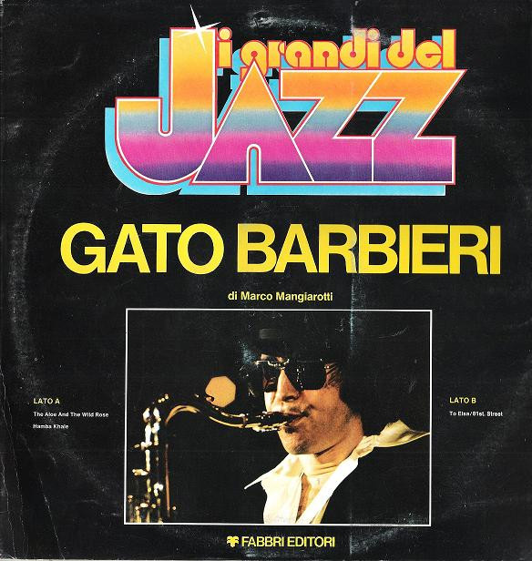 Gato Barbieri - Gato Barbieri | Fabbri Editori (GdJ 76) Gato Barbieri - Gato Barbieri | Fabbri Editori (GdJ 76)