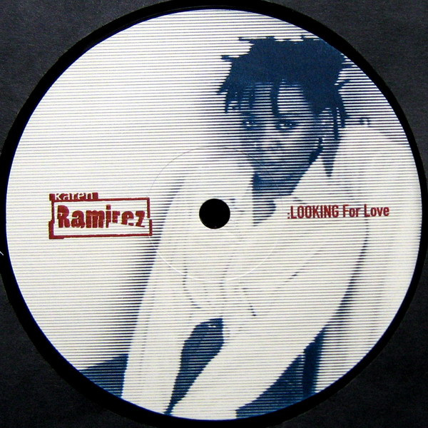 Karen Ramirez - Looking For Love | Bustin' Loose Recordings (BL017) - 3 Karen Ramirez - Looking For Love | Bustin' Loose Recordings (BL017) - 3