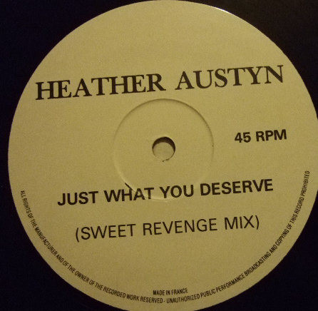 Heather Austyn - Just What You Deserve | Rhyme 'N' Reason Records (12 RNR 007)