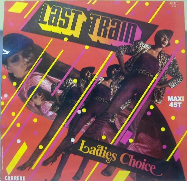Ladies Choice - Last Train | Carrere (8.058)